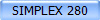 SIMPLEX 280